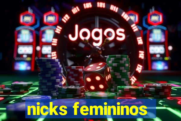 nicks femininos